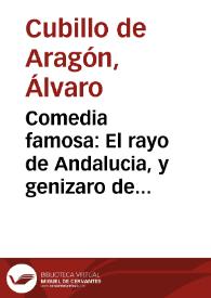 Comedia famosa : El rayo de Andalucia, y genizaro de España : primera parte / de Don Alvaro Cubillo de Aragon | Biblioteca Virtual Miguel de Cervantes