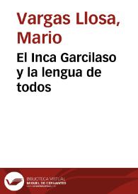 El Inca Garcilaso y la lengua de todos / Mario Vargas Llosa | Biblioteca Virtual Miguel de Cervantes