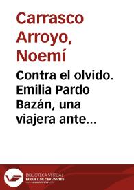 Contra el olvido. Emilia Pardo Bazán, una viajera ante los lienzos del Greco / Noemí Carrasco Arroyo | Biblioteca Virtual Miguel de Cervantes