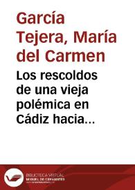 Los rescoldos de una vieja polémica en Cádiz hacia mediados del siglo XIX: Clasicismo frente a Romanticismo en la teoría y en la crítica literaria / María del Carmen García Tejera | Biblioteca Virtual Miguel de Cervantes