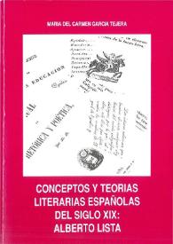 Conceptos y teorías literarias españolas del siglo XIX: Alberto Lista / María del Carmen García Tejera | Biblioteca Virtual Miguel de Cervantes