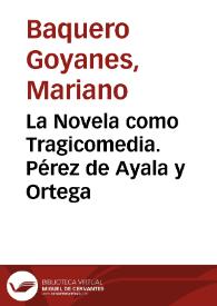 La novela como tragicomedia. Pérez de Ayala y Ortega / por Mariano Baquero Goyanes | Biblioteca Virtual Miguel de Cervantes