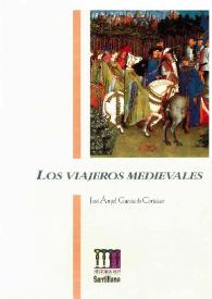 Los viajeros medievales / por José Ángel García de Cortázar | Biblioteca Virtual Miguel de Cervantes