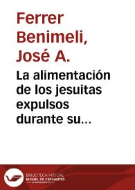 La alimentación de los jesuitas expulsos durante su viaje marítimo / José A. Ferrer Benimeli | Biblioteca Virtual Miguel de Cervantes