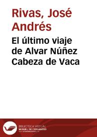 El último viaje de Alvar Núñez Cabeza de Vaca | Biblioteca Virtual Miguel de Cervantes