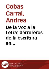 De la Voz a la Letra: derroteros de la escritura en "Campaña en el Ejército Grande" de Domingo Faustino Sarmiento / Andrea Cobas Carral | Biblioteca Virtual Miguel de Cervantes