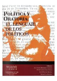 Política y oratoria : el lenguaje de los políticos / actas del II Seminario Emilio Castelar, Cádiz, diciembre de 2001; José Antonio Hernández Guerrero ... [et al.] | Biblioteca Virtual Miguel de Cervantes