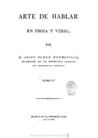 Arte de hablar en prosa y verso. Tomo 2º / por D. Josef Gomez Hermosilla ... | Biblioteca Virtual Miguel de Cervantes