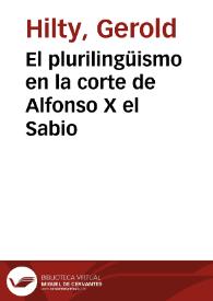 El plurilingüismo en la corte de Alfonso X el Sabio / Gerold Hilty | Biblioteca Virtual Miguel de Cervantes