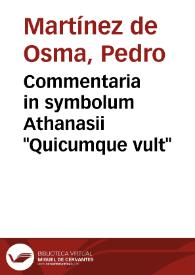 Commentaria in symbolum Athanasii "Quicumque vult" | Biblioteca Virtual Miguel de Cervantes