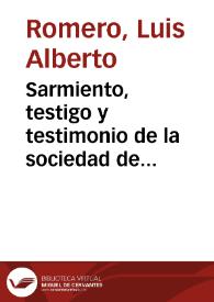 Sarmiento, testigo y testimonio de la sociedad de Santiago / Luis Alberto Romero | Biblioteca Virtual Miguel de Cervantes