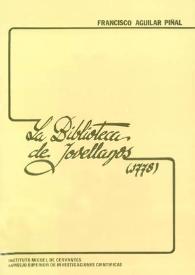 La Biblioteca de Jovellanos (1778) / Francisco Aguilar Piñal | Biblioteca Virtual Miguel de Cervantes