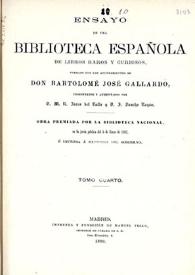 Ensayo de una biblioteca española de libros raros y curiosos. Tomo 4 / formado con los apuntamientos de don Bartolomé José Gallardo; coordinados y aumentados por D. M.R. Zarco del Valle y D. J. Sancho Rayon | Biblioteca Virtual Miguel de Cervantes