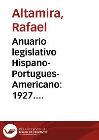 Anuario legislativo Hispano-Portugues-Americano: 1927. Prólogo / por Rafael Altamira | Biblioteca Virtual Miguel de Cervantes