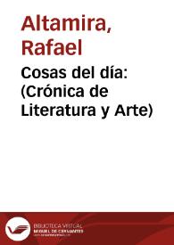 Cosas del día: (Crónica de Literatura y Arte) | Biblioteca Virtual Miguel de Cervantes