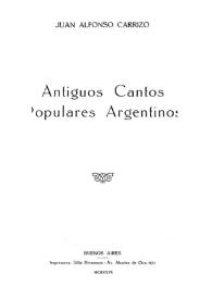 Antiguos cantos populares argentinos: (Cancionero de Catamarca) | Biblioteca Virtual Miguel de Cervantes