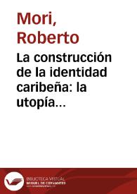La construcción de la identidad caribeña: la utopía inconclusa | Biblioteca Virtual Miguel de Cervantes