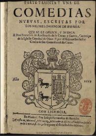 Parte treinta y vna de Comedias nueuas escritas por los mejores ingenios de España ... | Biblioteca Virtual Miguel de Cervantes
