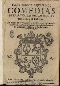 Parte treinta y quatro de Comedias nueuas escritas por los mejores ingenios de España ... | Biblioteca Virtual Miguel de Cervantes