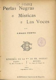 Perlas negras ; Místicas ; Las Voces / por Amado Nervo | Biblioteca Virtual Miguel de Cervantes
