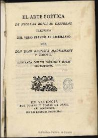 El arte poetica / de Nicolas Boileau; traducida del verso francés al castellano por D. Juan Bautista Madramany y Carbonell | Biblioteca Virtual Miguel de Cervantes