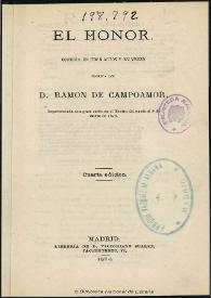 El honor : comedia en tres actos y en verso / escrita por Ramón de Campoamor | Biblioteca Virtual Miguel de Cervantes