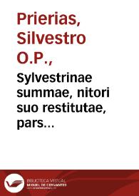 Sylvestrinae summae, nitori suo restitutae, pars secunda / ab ... Sylvestro Prierate ... edita... | Biblioteca Virtual Miguel de Cervantes
