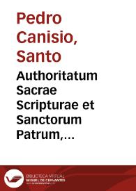Authoritatum Sacrae Scripturae et Sanctorum Patrum, quae in Catechismo Doctoris Petri Canisij ... citantur..., pars tertia : De priori iustitiae christianae parte ... siue De peccatis... | Biblioteca Virtual Miguel de Cervantes