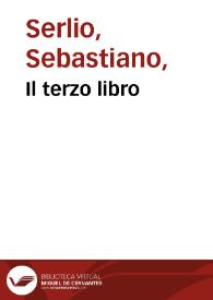 Il terzo libro / di Sebastiano Serlio ...; nelqual si figurano, e descriuono le antiquita di Roma, e le altre che sono in Italia, e fuori d'Italia... | Biblioteca Virtual Miguel de Cervantes