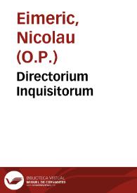 Directorium Inquisitorum / F. Nicolai Eymerici...; cum commentariis Francisci Pegñae... | Biblioteca Virtual Miguel de Cervantes