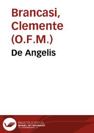 De Angelis / authore P.F. Clemente Brancasio de Carauinea... | Biblioteca Virtual Miguel de Cervantes