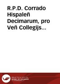 R.P.D. Corrado Hispaleñ Decimarum, pro Veñ Collegijs Societatis Iesu, contra Capitula 4{487} Iuris | Biblioteca Virtual Miguel de Cervantes