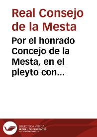 Por el honrado Concejo de la Mesta, en el pleyto con el Duque de Arcos | Biblioteca Virtual Miguel de Cervantes