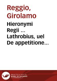 Hieronymi Regii ... Lathrobius, uel De appetitione episcopatus... | Biblioteca Virtual Miguel de Cervantes