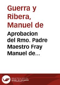 Aprobacion del Rmo. Padre Maestro Fray Manuel de Guerra y Ribera... | Biblioteca Virtual Miguel de Cervantes