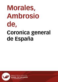 Coronica general de España / que continuaba Ambrosio de Morales...; tomo VIII | Biblioteca Virtual Miguel de Cervantes