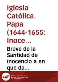 Breve de la Santidad de Inocencio X en que da jurisdicion a los Vicarios generales de los exercitos de España. | Biblioteca Virtual Miguel de Cervantes