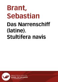 Das Narrenschiff (latine). Stultifera navis / a Jacobo Locher Philomuso translata, cum  suppletionibus eiusdem Sebastian Brant. | Biblioteca Virtual Miguel de Cervantes