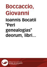 Ioannis Bocatii "Peri genealogias" deorum, libri quindecim / cum annotationibus Iacobi Micylli; eiusdem De montium, syluarum, fontium, lacuum, fluuiorum, stagnorum, & marium nominibus, liber I... | Biblioteca Virtual Miguel de Cervantes