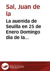La auenida de Seuilla en 25 de Enero Domingo dia de la Conuersion de San Pablo / escriviola D. Joan de la Sal... | Biblioteca Virtual Miguel de Cervantes