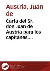 Carta del Sr. don Juan de Austria para los capitanes, officiales y soldados de infanteria que salió de los estados de Flandes | Biblioteca Virtual Miguel de Cervantes