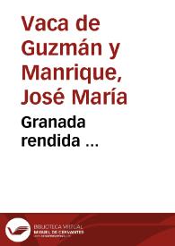 Granada rendida ... | Biblioteca Virtual Miguel de Cervantes