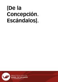 [De la Concepción. Escándalos]. | Biblioteca Virtual Miguel de Cervantes