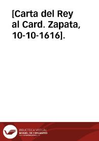 [Carta del Rey al Card. Zapata, 10-10-1616]. | Biblioteca Virtual Miguel de Cervantes