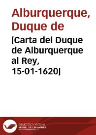 [Carta del Duque de Alburquerque al Rey, 15-01-1620] | Biblioteca Virtual Miguel de Cervantes