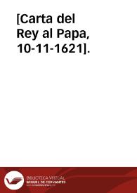 [Carta del Rey al Papa, 10-11-1621]. | Biblioteca Virtual Miguel de Cervantes