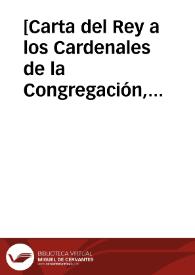 [Carta del Rey a los Cardenales de la Congregación, 14-07-1622]. | Biblioteca Virtual Miguel de Cervantes