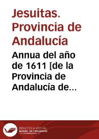 Annua del año de 1611 [de la Provincia de Andalucía de la Compañía de Jesús] | Biblioteca Virtual Miguel de Cervantes