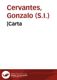 [Carta / del P. Gonzalo Cervantes al P. Jerónimo de Prado] | Biblioteca Virtual Miguel de Cervantes