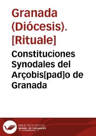 Constituciones Synodales del Arçobis[pad]o de Granada | Biblioteca Virtual Miguel de Cervantes